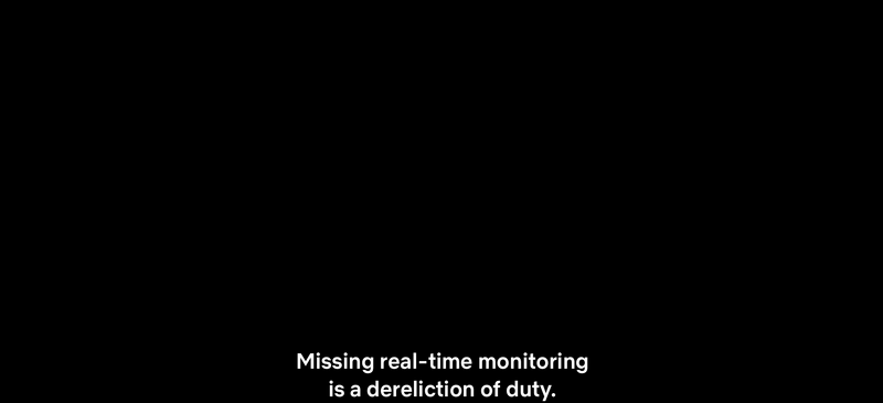 파일:Missing real-time monitoring is a dereliction of duty.png
