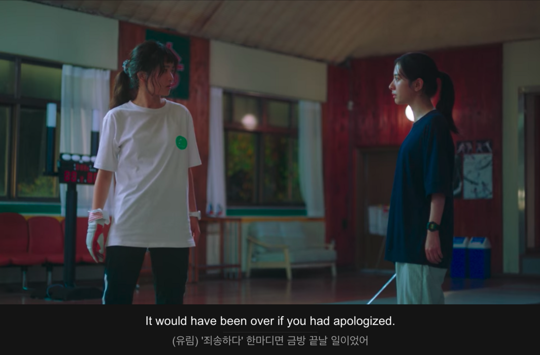 It would have been over if you had apologized.